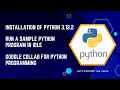 Installation of Python Run a python program Google Colab python Tutorials for Beginners