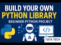 Python Project Build Your Own Python Library from Scratch Tuta Tech