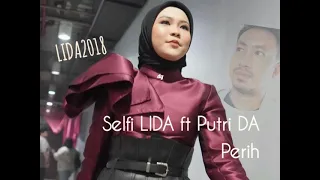 selfi yamma ft putri da perih lida2018 selfilida