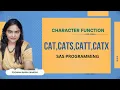 SAS Programming CAT CATS CATT CATX Functions