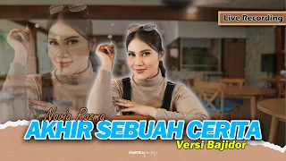 akhir sebuah cerita novia rozma versi bajidor live recording 