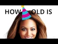 How old is Beyonce
