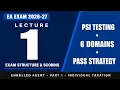 EA Exam Part 1 2026-27 Lecture 1 Exam Structure PSI Testing Scoring Course Roadmap