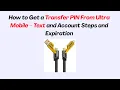 How to Get a Transfer PIN From Ultra Mobile - Text and Account Steps and Expiration