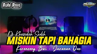 Download MISKIN TAPI BAHAGIA - Dj Qhasidah Spesial Hajatan | Keroncong Bwi • Jaranan Dor MP3