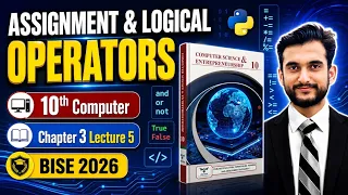 Assignment Logical Operators in Python 10th Computer Chapter 3 Lecture 5 BISE 2026