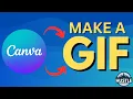 Canva GIF Tutorial How to Create Animated GIFs for Social Media