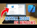 How to Install Xcode On Windows - Xcode For Windows