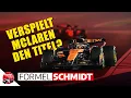 Hat McLaren mit dem Patzer Verstappen die WM geschenkt?  | Formel Schmidt GP Katar 2025