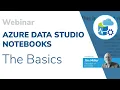 The Basics - Notebooks in Azure Data Studio Webinar