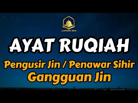 Download MP3 Ayat Ruqyah Pengusir Jin, Penawar Sihir, Gangguan Jin, Pagar Rumah and Pagar Diri | By Ayub Mus'ab