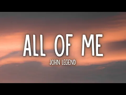 Download MP3 John Legend - All of Me (Lyrics)