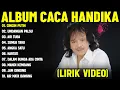 Download Lagu CINCIN PUTIH - CACA HANDIKA FULL ALBUM TERBAIK (LIRIK VIDEO) UNDANGAN PALSU - DANGDUT LAWAS 2025