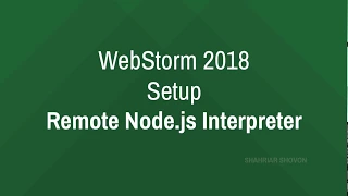 Setup Remote Node js Interpreter on WebStorm 2018 JavaScript IDE