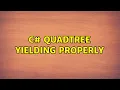 c QuadTree yielding properly