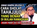Lagu BEGINI❗ CARA SHOLAT TAHAJUD DI BULAN RAMADHAN YANG BENAR AGAR TIDAK SIA-SIA❗ Terbaru Ust Adi Hidayat