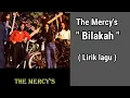 Download Lagu The Mercy's - Bilakah (Lirik Lagu)