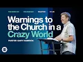 Warnings to the Church in a Crazy World Colossians 2 1-23 Gary Hamrick