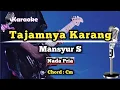Download Lagu Tajamnya Karang - Mansyur S (Karaoke dangdut) Nada pria