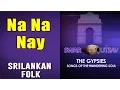 Download Lagu Na Na Nay | The Gypsies (Album: Swar Utsav 2001 - Sri Lankan Folk)