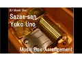 Download Lagu Sazae-san/Yuko Uno [Music Box] (Anime \