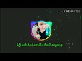 Download Lagu Dj aduhai seribu kali sayang~ saleem