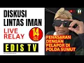 Download Lagu EDIS TV DISKUSI LINTAS IMAN - LIVE STREAM 14 JULY 2025