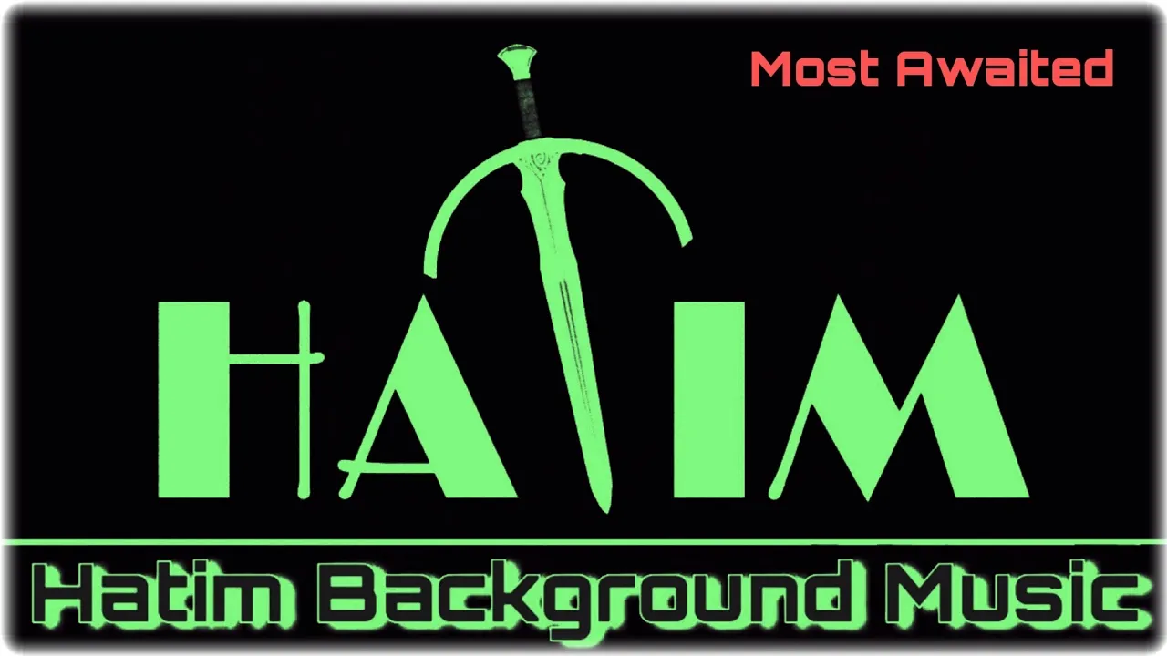 Hatim Background Music 58 || The Most Awaited Energetic Music