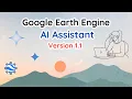 Google Earth Engine AI Assistant - Now Smarter with Gemini 2 5 Auto Fix 4000 Datasets