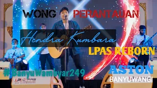 Download Wong Perantauan | Hendra Kumbara ft LPAS Reborn | BanyuWambyar 249 MP3
