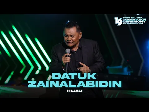 Download MP3 Datuk Zainalabidin - Hijau (UniKL 19th Convo - Sesi 1)