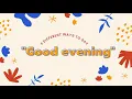 STOP SAYING GOOD EVENING 5 ways to say Good Evening 20 sec English