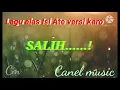 Download Lagu Lagu alas Isi Ate versi karo SALIH.....!