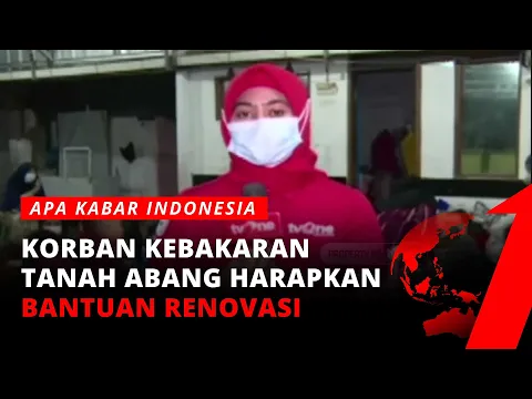Begini Kondisi Warga Pasca Kebakaran yang Melanda Kawasan Padat Penduduk di Tanah Abang