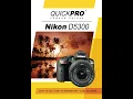 Nikon D5300 Instructional Guide by QuickPro Camera Guides