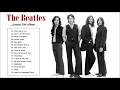 Lagu 🎼The Beatles Greatest Hits Full Album Playlist 🎼 The Beatles Nonstop Best Songs 2020 🎼