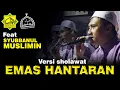 Download Lagu EMAS HANTARAN VERSI SHOLAWAT