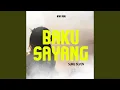 Lagu BAKU SAYANG