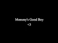 mommy s good boy sfw asmr