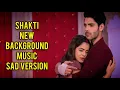 Download Lagu Shakti New BGM | Sad Version | Heer Sad BGM