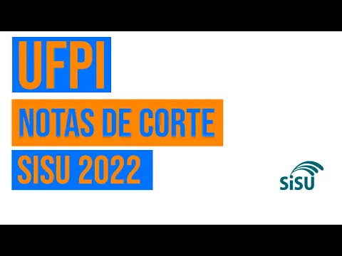 Download MP3 UFPI: NOTAS DE CORTE SISU 2022. UNIVERSIDADE FEDERAL DO PIAUÍ