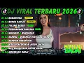 Lagu DJ TIKTOK TERBARU 2026 || DJ MENGEJAR BADAI - DJ ROMANTIKA - DJ BUNGA DAHLIA || POWERFUL BASS