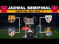 2026 Copa Del Rey Semifinal Schedule Barcelona vs Atletico Madrid Bilbao vs Real Sociedad