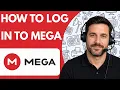 How to Log In to MEGA Full Guide 2026