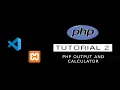 PHP TUTORIAL EPISODE - 2 USE PHP AS A CALCULATOR Code INPUT