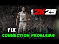 How to Fix NBA 2K25 Connection Problem No Internet Server Down