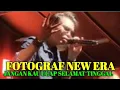 Download Lagu Fotograf New Era 🔥 Jangan Kau Ucap Selamat Tinggal