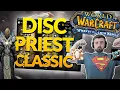 Priest is the MOST FUN HEALER in Wrath WOTLK Classic Discipline Priest Guide