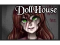 Lagu D.O.L.L.H.O.U.S.E【Creepypastas】