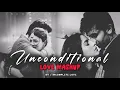 Lagu Unconditional Love Mashup | Bollywood Lofi | Arijit Singh | Ellie Goulding | Afreen Afreen